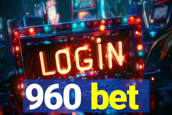 960 bet